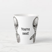 Tasse Latte Mauvais Alien, Tu es le prochain ! (Devant)
