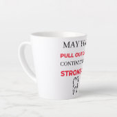 Tasse Latte May Your Pull Out Game Continue To Be Strong AF 2 (Angle gauche)