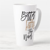 Tasse Latte Meilleur Latte Que Jamais Amusant Citation De Café (Angle droit)