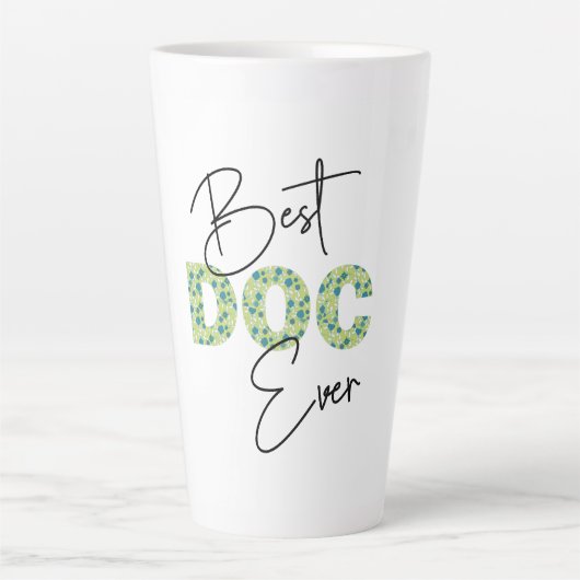 Tasse Latte Meilleur script de Doc Ever et lettres de bloc flo (Devant)