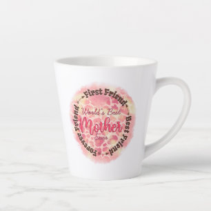 Tasse Latte Meilleure mère du monde jamais premier ami meilleu