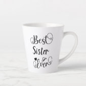 Tasse Latte Meilleure Soeur Jamais Typographie Script Mignonne (Droite)