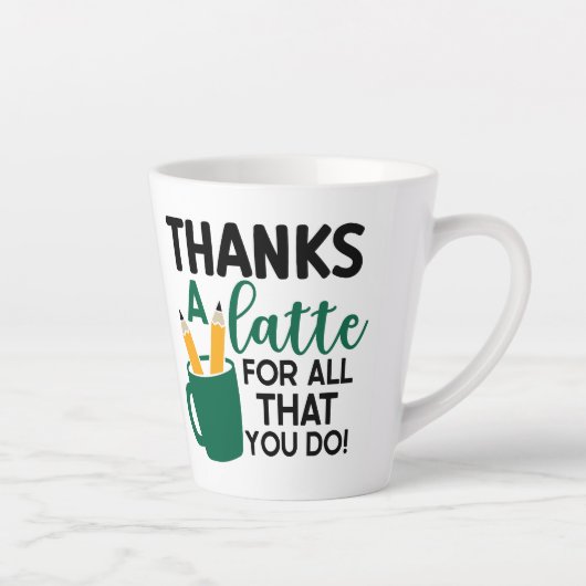 Tasse Latte Merci Une Latte Tout Ce Que Vous Faites Professeur (Droite)