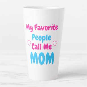 Tasse Latte Mes Gens Favoris M'Appelent Maman