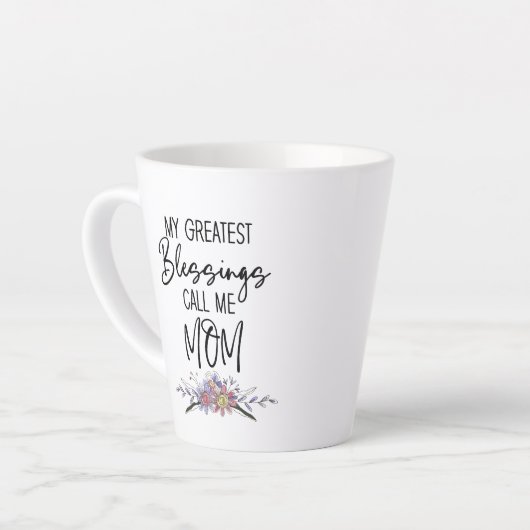 Tasse Latte Mes Plus Grandes Bénédictions Appelez-Moi Maman (Angle gauche)