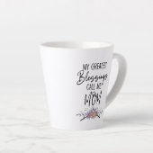 Tasse Latte Mes Plus Grandes Bénédictions Appelez-Moi Maman (Angle droit)