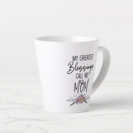 Tasse Latte Mes Plus Grandes Bénédictions Appelez-Moi Maman (Angle droit)
