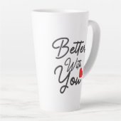 Tasse Latte Mieux avec toi (Angle droit)
