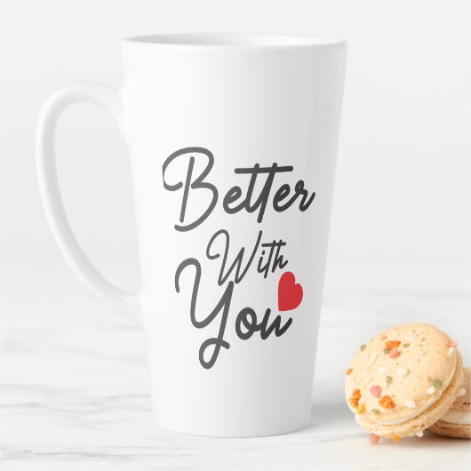 Tasse Latte Mieux avec toi (En situation)