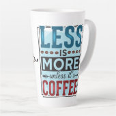 Tasse Latte Moins c'est plus & mais premier café (Angle droit)