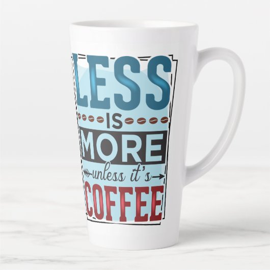 Tasse Latte Moins c'est plus & mais premier café (Droite)