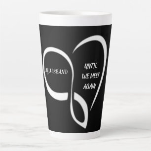 Tasse Latte Mon mari, jusqu'à ce que nous nous rencontrions à