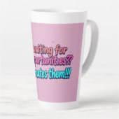 Tasse latte motivation (Angle droit)