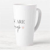 Tasse Latte Motivation Positive Vous Êtes Suffisamment Cité (Angle droit)