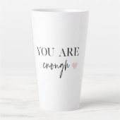 Tasse Latte Motivation Positive Vous Êtes Suffisamment Cité (Devant)