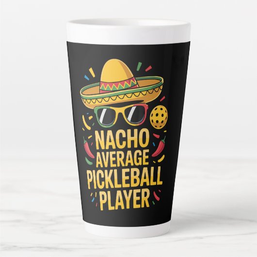 Tasse Latte Nacho Average Pickleball Player (Devant)