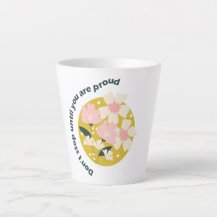Tasse Latte N'arrêtez pas avant d'être fier Citation motivati