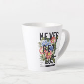 Tasse Latte Ne jamais perdre le slogan floral (Angle droit)