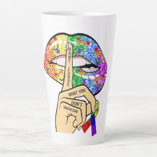 Tasse Latte Ne jugez pas ce que vous ne comprenez pas Fierté L