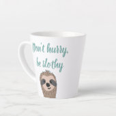 Tasse Latte Ne vous dépêchez pas d'être Slothy mignon Citation (Angle gauche)