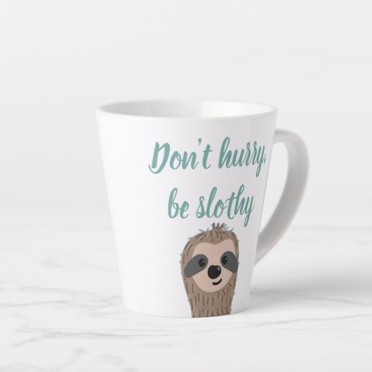 Tasse Latte Ne vous dépêchez pas d'être Slothy mignon Citation (Angle droit)