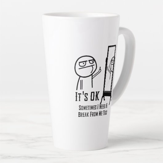 Tasse Latte Need a Break (Angle droit)