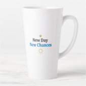 Tasse Latte New Day, New Chances" Minimalist (Droite)