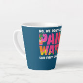 Tasse Latte Non, on ne boit pas l'eau de peinture dit chaque j (Angle gauche)