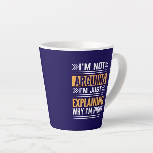 Tasse Latte Not Arguing Just Right-64691 (Angle droit)