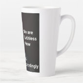 Tasse Latte Nous Sommes Sans Ruth, maintenant. Agir en conséqu (Droite)