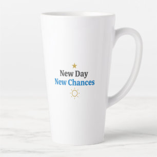 Tasse Latte Nouvelle journée, nouvelles chances" Minimaliste