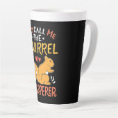 Tasse Latte On M'Appelle Le Whispereur D'Écureuil (Angle droit)