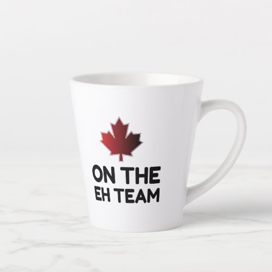 Tasse Latte On The Eh Team Canada Funny (Droite)