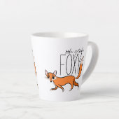 Tasse Latte Ooh Ouais Foxy mignon Fox Slogan (Angle droit)