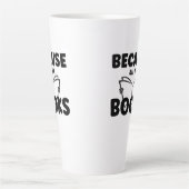 Tasse Latte Parce Que Tous Les Livres (Devant)