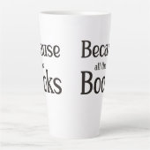 Tasse Latte Parce Que Tous Les Livres (Devant)