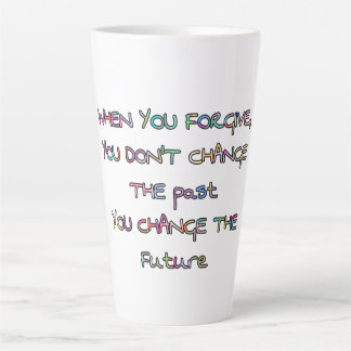 Tasse Latte pardonner et changer l'avenir