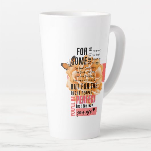 Tasse Latte Parfait comme vous êtes illustré citation (Angle droit)