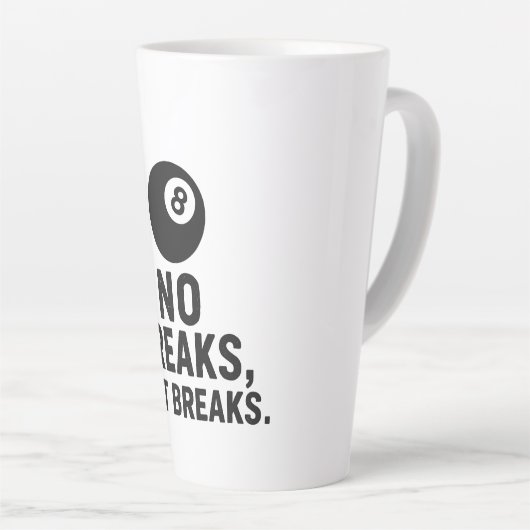 Tasse Latte Pas de pauses juste des cassures (Angle droit)