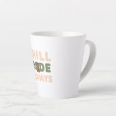 Tasse Latte Pastel "Chill Mode Always" Quote (Angle droit)