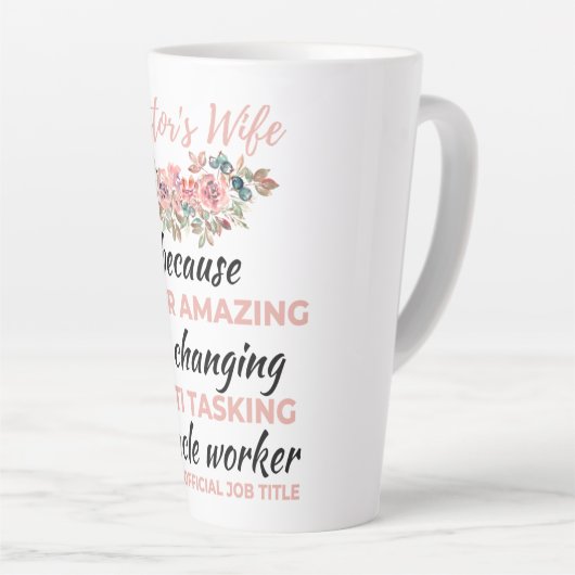 Tasse Latte Pasteur's Wife Because Super Amazing LifeChanging  (Angle droit)