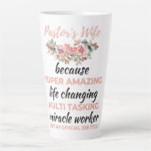 Tasse Latte Pasteur's Wife Because Super Amazing LifeChanging  (Devant)