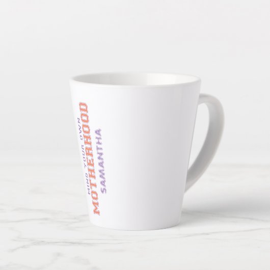 Tasse Latte Pensez À Votre Propre Maternité (Angle droit)