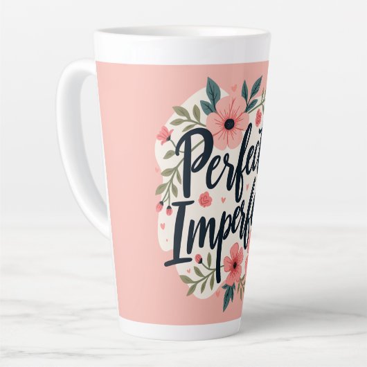 Tasse Latte Perfectly Imperfect Floral Typography Quote (Angle gauche)