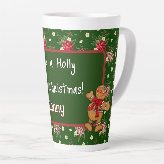 Tasse Latte Personnalisé Avoir un Noël Holly Jolly (Angle droit)