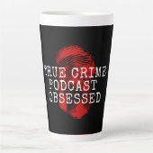 Tasse Latte Podcast sur le crime réel observé (Devant)
