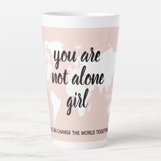 Tasse Latte Positif Vous N'Êtes Pas Seul Citation Motivation F (Devant)