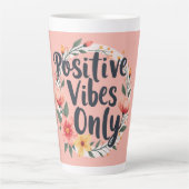 Tasse Latte Positive Vibes Only Floral Wreath Design (Devant)