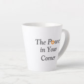 Tasse Latte Power In Your Corner Faisons ce travail Motivation (Angle droit)
