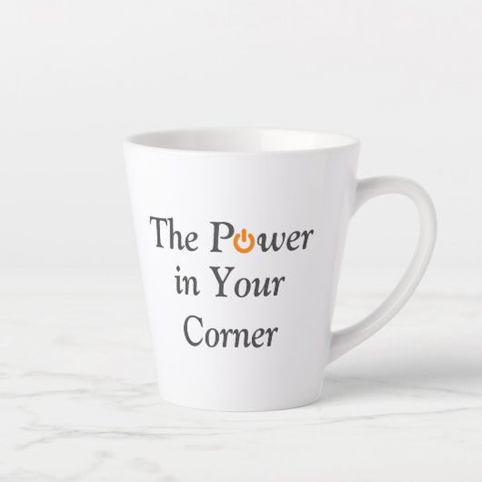 Tasse Latte Power In Your Corner Faisons ce travail Motivation (Droite)